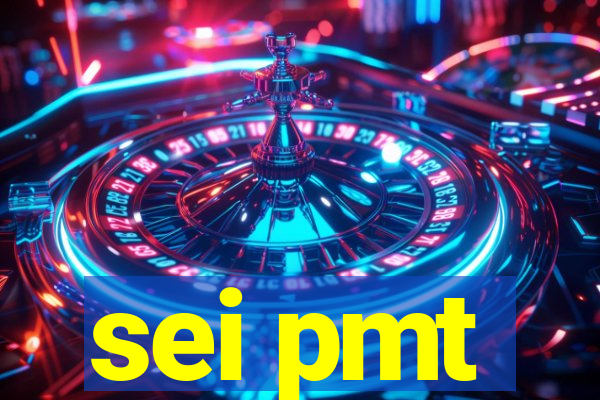 sei pmt